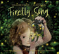 Firefly Song By Colleen Paeff